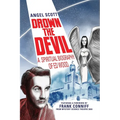 Drown the Devil: A Spiritual Biography of Ed Wood - Paperback