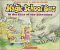 The Magic School Bus in the Time of the Dinosaurs - Hardcover