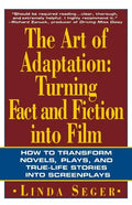 The Art of Adaptation: Turning Fact and Fiction Into Film - Paperback