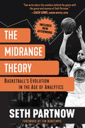 The Midrange Theory: Basketball's Evolution in the Age of Analytics - Paperback