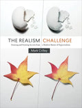 The Realism Challenge: Drawing and Painting Secrets from a Modern Master of Hyperrealism - Paperback