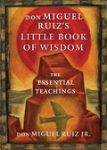 Don Miguel Ruiz's Little Book of Wisdom: The Essential Teachings - Paperback