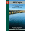 A Pilgrim's Guide to the Camino Inglés: The English Way Also Known as the Celtic Camino: Ferrol & Coruña -- Santiago - Paperback