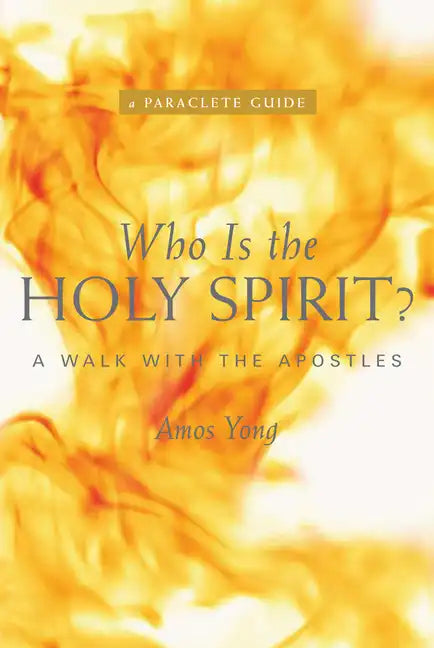 Who Is the Holy Spirit?: A Walk with the Apostles - Paperback