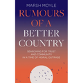 Rumours of a Better Country: Searching for trust and community in a time of moral outrage - Hardcover