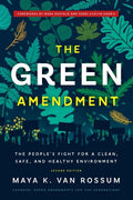 The Green Amendment: The People's Fight for a Clean, Safe, and Healthy Environment - Paperback