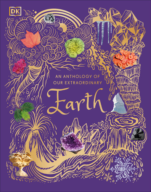 An Anthology of Our Extraordinary Earth - Hardcover