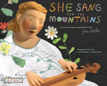 She Sang for the Mountains: The Story of Singer, Songwriter, Activist Jean Ritchie: The Story of Singer, Songwriter, Activist Jean Ritchie - Paperback