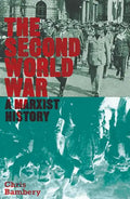 The Second World War: A Marxist History - Paperback