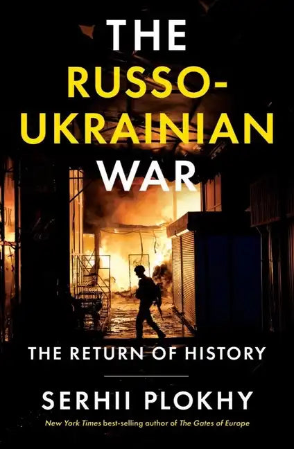 The Russo-Ukrainian War: The Return of History - Hardcover
