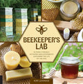 Beekeeper's Lab: 52 Family-Friendly Activities and Experiments Exploring the Life of the Hive - Paperback