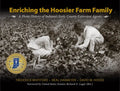 Enriching the Hoosier Farm Family: A Photo History of Indiana's Early County Extension Agents - Hardcover