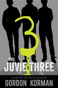 The Juvie Three - Paperback