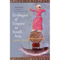 Ecologies of Empire in South Asia, 1400-1900 - Paperback