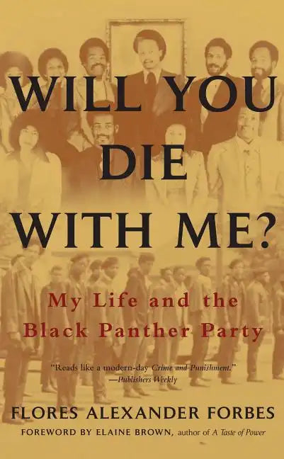 Will You Die with Me?: My Life and the Black Panther Party - Paperback