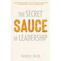 The Secret Sauce of Leadership - Paperback