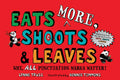 Eats More, Shoots & Leaves: Why, All Punctuation Marks Matter! - Paperback