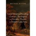 Social-Historical Readings of Literary, Theological, and Narrative Themes and Motifs in Luke-Acts - Paperback