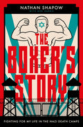 The Boxer's Story: Fighting for My Life in the Nazi Camps - Paperback