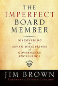 The Imperfect Board Member: Discovering the Seven Disciplines of Governance Excellence - Hardcover