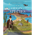 Charles Darwin's on the Origin of Species: Big Ideas for Curious Minds - Hardcover