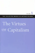 The Virtues of Capitalism - Hardcover