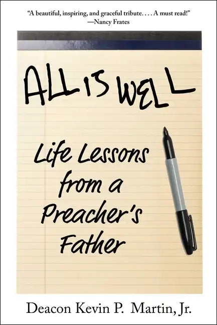 All Is Well: Life Lessons from a Preacher's Father - Hardcover
