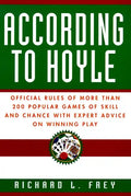 According to Hoyle: Official Rules of More Than 200 Popular Games of Skill and Chance with Expert Advice on Winning Play - Paperback