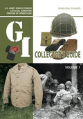 The G.I. Collector's Guide: U.S. Army Service Forces Catalog, European Theater of Operations: Volume 1 - Hardcover