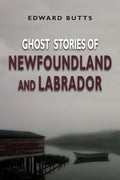 Ghost Stories of Newfoundland and Labrador - Paperback