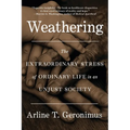 Weathering: The Extraordinary Stress of Ordinary Life in an Unjust Society - Paperback