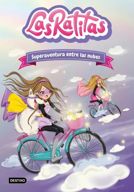 Las Ratitas 4. Superaventura Entre Las Nubes / The Ratitas 4. Super Adventure Among the Clouds - Paperback