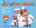 The Invention Hunters Discover How Machines Work - Paperback