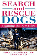 Search and Rescue Dogs: Training the K-9 Hero - Hardcover