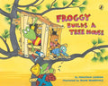 Froggy Builds a Tree House - Paperback
