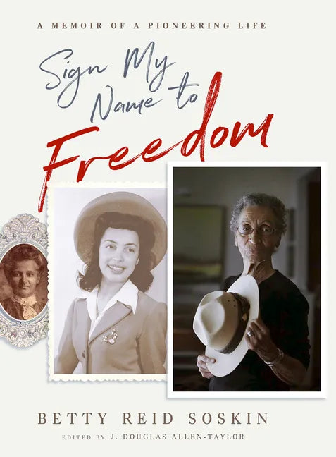 Sign My Name to Freedom: A Memoir of a Pioneering Life - Paperback