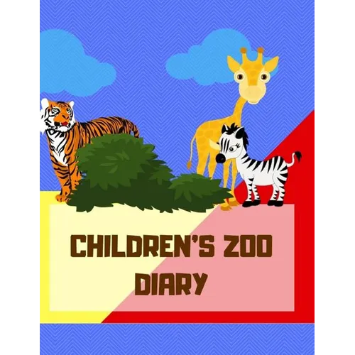 Children's Zoo Diary: Ages 4-8 Childhood Learning, Preschool Activity Book 100 Pages Size 8.5x11 Inch - Paperback
