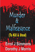 Murder and Malfeasance: To Kill and Steal - Paperback