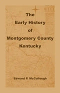 The Early History of Montgomery County, Kentucky - Paperback