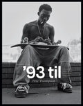 '93 Til: A Photographic Journey Through Skateboarding in the 1990s - Hardcover