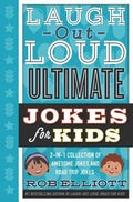 Laugh-Out-Loud Ultimate Jokes for Kids: 2-In-1 Collection of Awesome Jokes and Road Trip Jokes - Hardcover