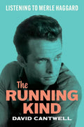 The Running Kind: Listening to Merle Haggard - Hardcover