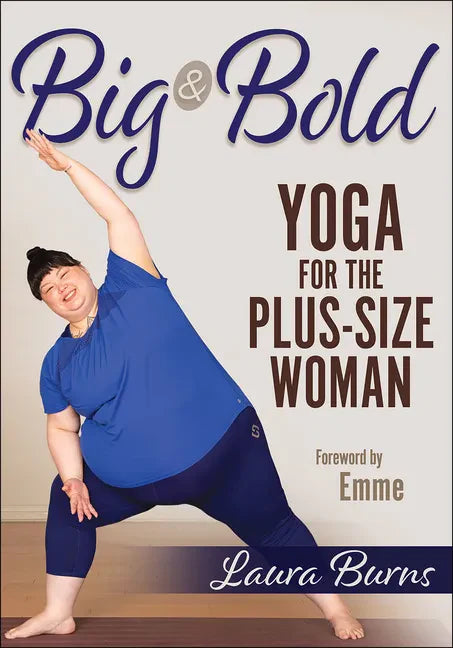 Big & Bold: Yoga for the Plus-Size Woman - Paperback