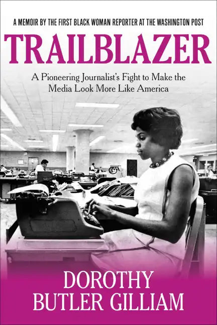Trailblazer: A Pioneering Journalist's Fight to Make the Media Look More Like America - Paperback