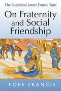 On Fraternity and Social Friendship: The Encyclical Letter Fratelli Tutti - Paperback