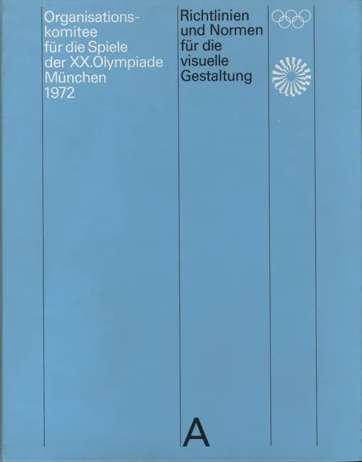 Guidelines and Standards for the Visual Design: The Games of the XX Olympiad Munich 1972 - Hardcover