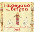 Hildegard of Bingen: Scientist, Composer, Healer, and Saint - Hardcover