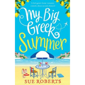 My Big Greek Summer: A feel good funny romantic comedy about second chances! - Paperback