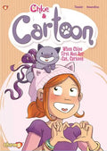 Chloe & Cartoon Vol. 1: When Chloe First Met Her Cat Cartoon - Hardcover