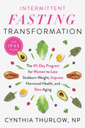 Intermittent Fasting Transformation: The 45-Day Program for Women to Lose Stubborn Weight, Improve Hormonal Health, and Slow Aging - Paperback